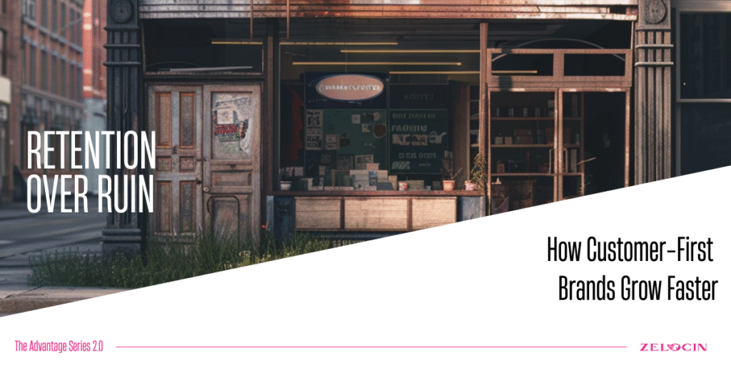THE ZELOCIN™ Advantage Series 2.0 – Introduction: How Customer-First  Brands Grow Faster
